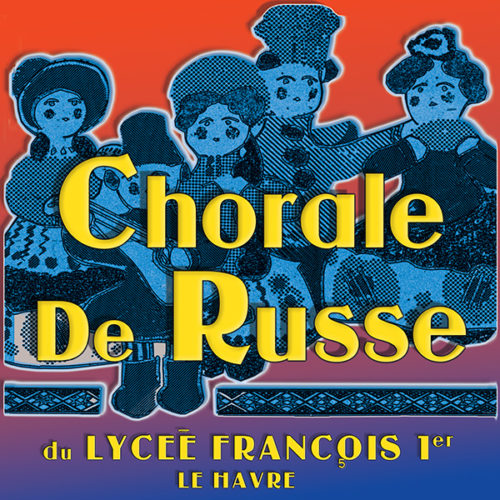 Chorale de Russe du lycée François 1er Le Havre